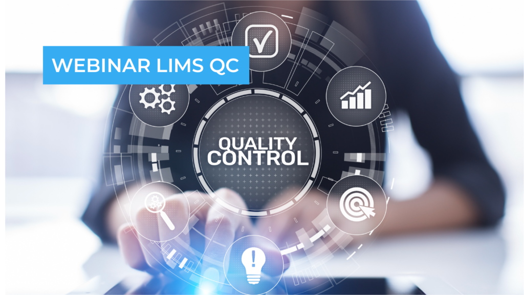 Webinar LIMS Quality Control - Digitaliser le contrôle qualité de vos produits !