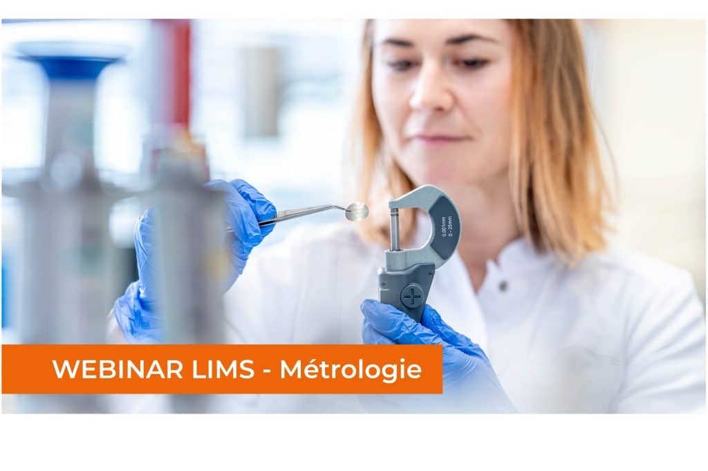 Webinar LIMS - Métrologie : Digitaliser vos activités de laboratoire métrologique
