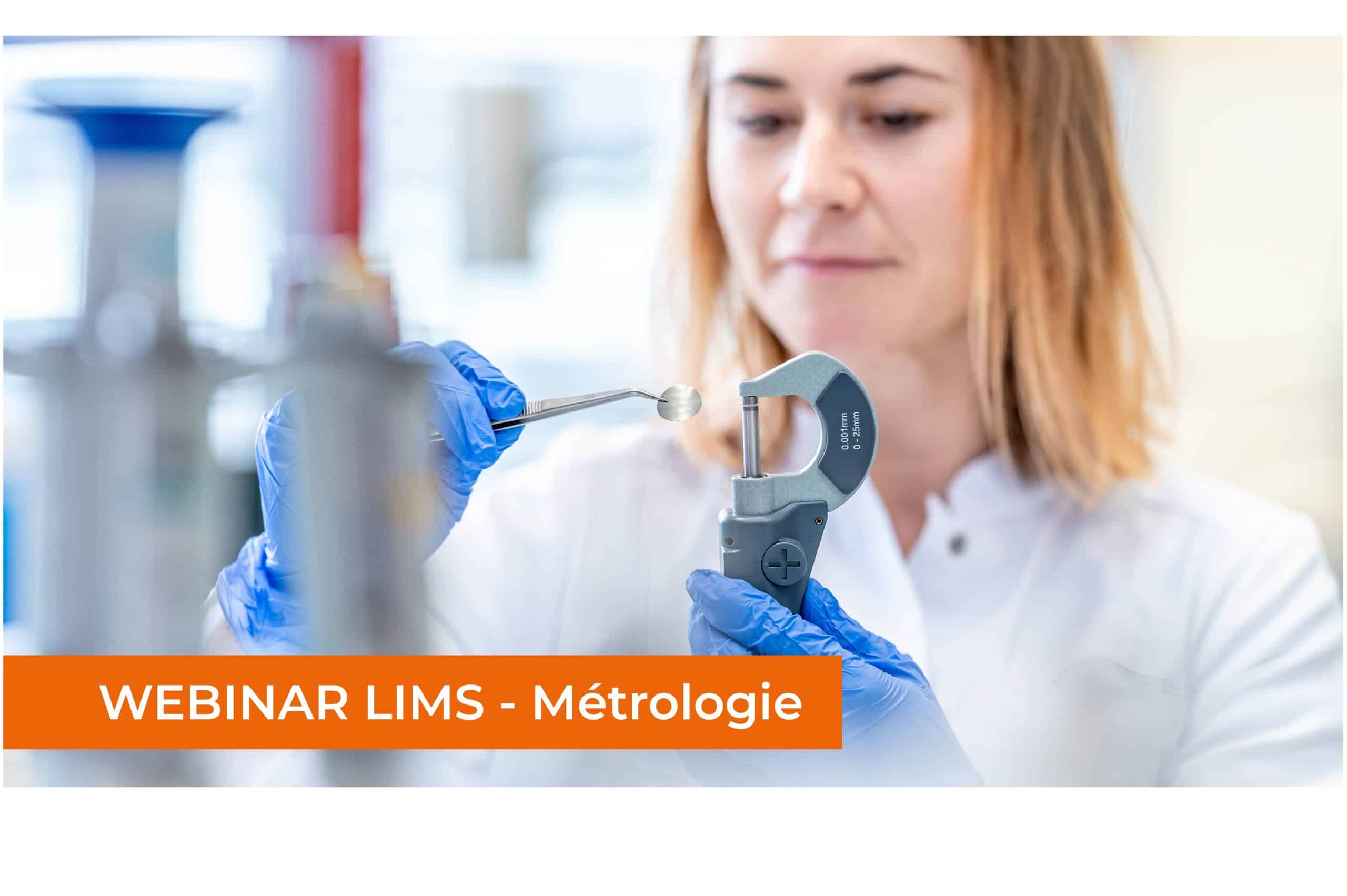 Webinar LIMS - Métrologie : Digitaliser vos activités de laboratoire métrologique