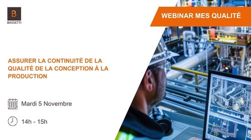 Webinar MES qualité Assurer la continuité de la qualité de la conception à la production