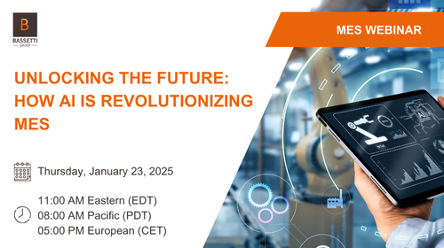 Webinar - Unlocking the Future: How AI is Revolutionizing MES - January 23, 2025