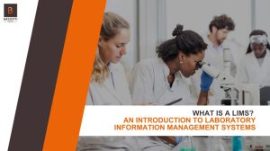 What is a LIMS? An Introduction to Laboratory Information Systems