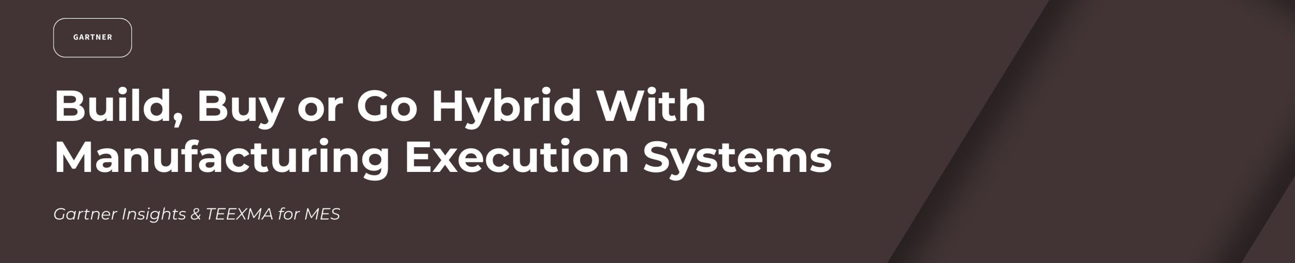 Gartner Build Buy or Go Hybrid for MES