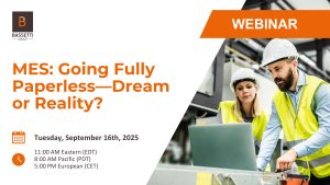 MES: Going Fully Paperless—Dream or Reality?