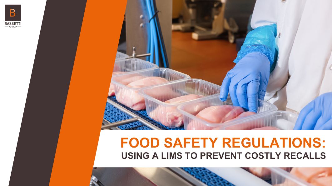 Food Safety Regulations: Using a LIMS to Prevent Costly Recalls