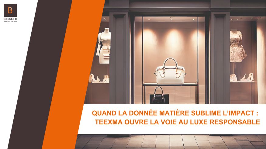 TEEXMA : Luxe Responsable, Données Matières & Conformité ESG