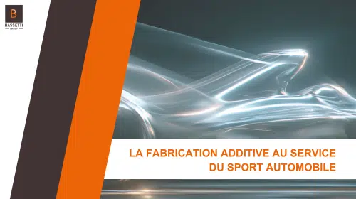 La fabrication additive au service du sport automobile