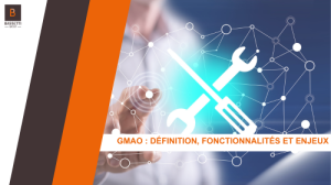 GMAO : Définition, fonctionnalités et enjeux
