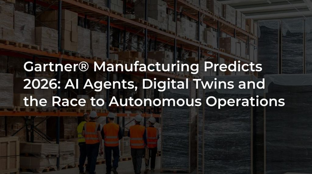 Gartner Manufacturing Predicts