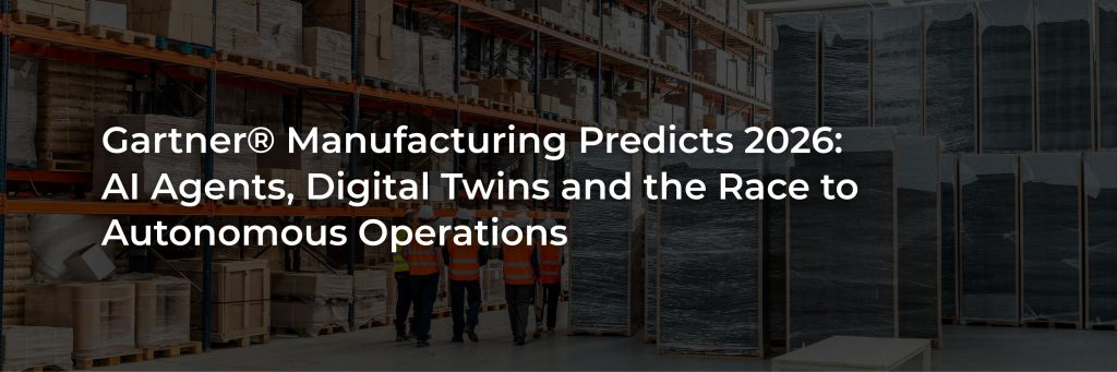 Gartner Manufacturing Predicts 2026