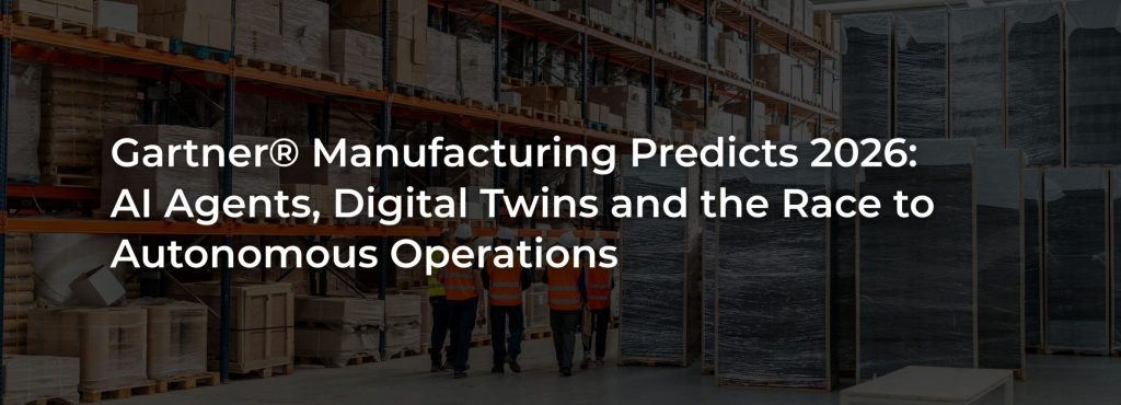 Gartner Manufacturing Predicts