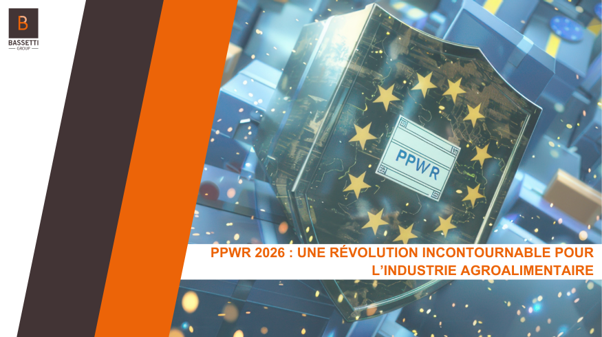 PPWR 2026 : Une Révolution Incontournable pour l’Industrie Agroalimentaire